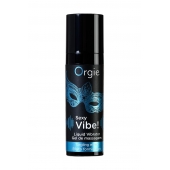 Гель для массажа ORGIE Sexy Vibe Liquid Vibrator с эффектом вибрации - 15 мл. - ORGIE - купить с доставкой в Коврове