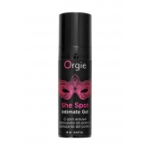 Интимный гель для G-точки ORGIE She Spot с возбуждающим эффектом - 15 мл. - ORGIE - купить с доставкой в Коврове