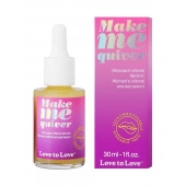 Возбуждающие капли для клитора Make Me Quiver - 30 мл. - Love to Love - купить с доставкой в Коврове