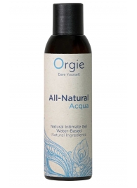 Интимный гель на водной основе Orgie All-Natural Acqua - 150 мл. - ORGIE - купить с доставкой в Коврове