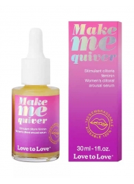 Возбуждающие капли для клитора Make Me Quiver - 30 мл. - Love to Love - купить с доставкой в Коврове