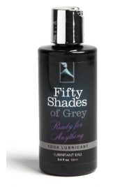 Лубрикант на водной основе Ready for Anything Aqua Lubricant - 100 мл. - Fifty Shades of Grey - купить с доставкой в Коврове