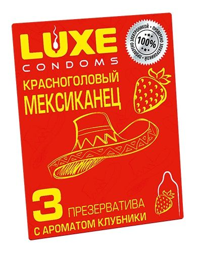 Презервативы с клубничным ароматом  Красноголовый мексиканец  - 3 шт. - Luxe - купить с доставкой в Коврове